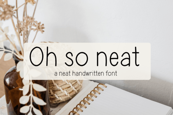 Oh so Neat: A Handwritten Font for Creative Projects